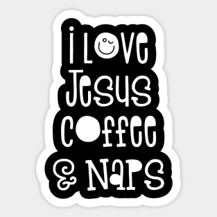 I Love Jesus Coffee & Naps Religious Quote Sticker